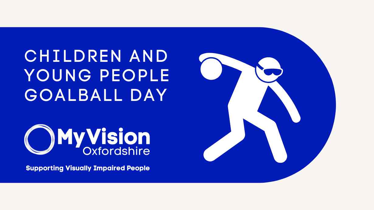 'Text that reads, 'Children and young people goalball day' with a MyVision logo below and clipart of a person playing goalball on the right