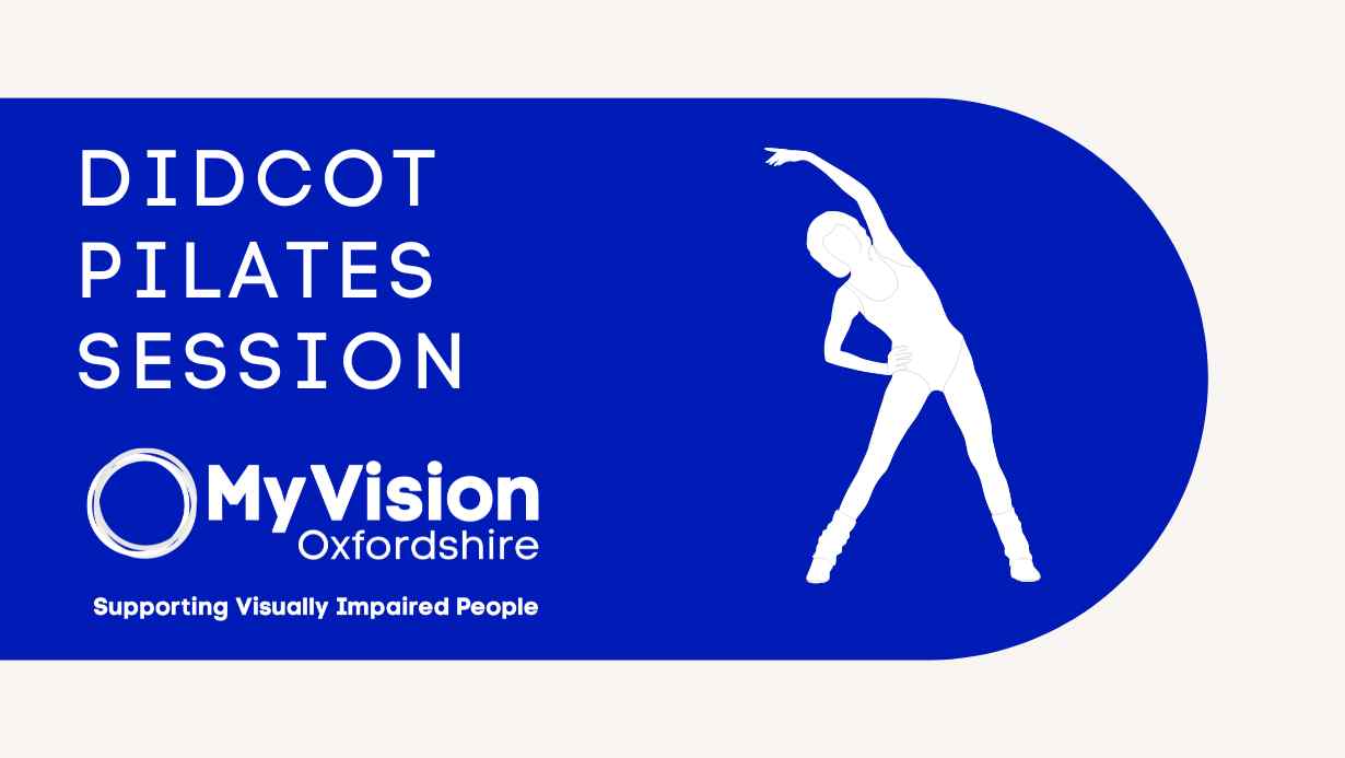 Text that reads, 'Didcot Pilates Session' with the MyVision logo underneath and an image of a person stretching on the right.