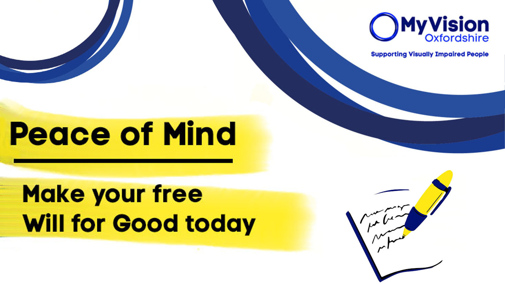 Text that reads 'Peace of Mind: Make your free Will for Good today.' There is a MyVision logo in the top right and a clipart of a pen writing on a piece of paper on the bottom left.