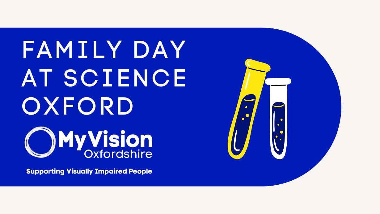 Text that says, 'Family day at Science Oxford' with the MyVision logo below and a cartoon image of 2 beakers on the right.