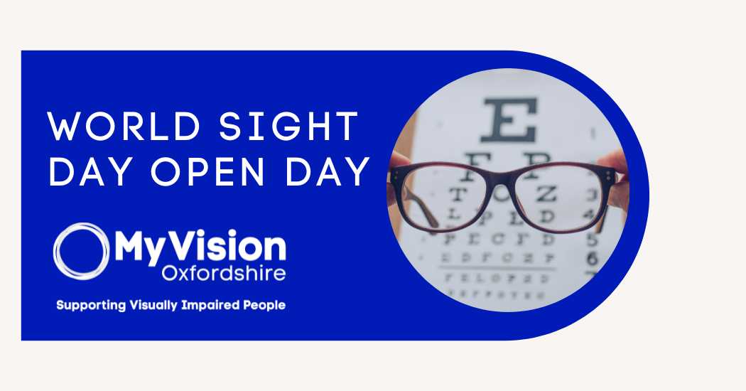 Poster that says, 'World Sight Day Open Day.' There is a MyVision logo below and on the right an image of a sight chart with a pair of eye glasses being held in front of it.