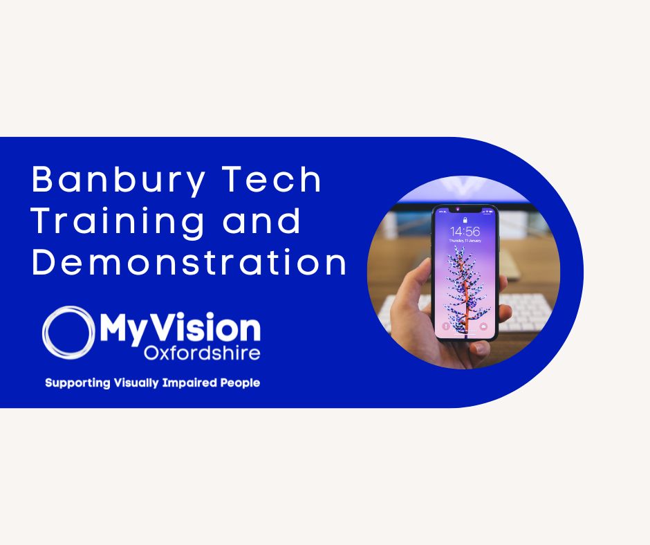 Poster that reads, 'Banbury Tech Training and Demonstration.' On the right is an image of a person holding up an iPhone and on the bottom is the MyVision logo