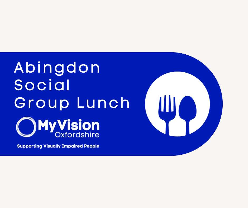 Poster with the title, 'Abingdon Social Group Lunch.' On the right is a graphic of a fork and spoon and below is the MyVision logo.