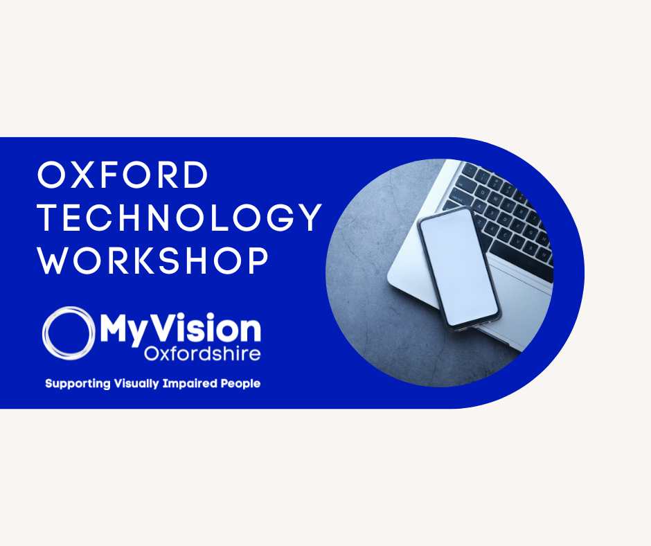 Poster that says, 'Oxford Technology Workshop.' On the right is an image of a laptop with a smartphone on top of it and below is the MyVision logo.