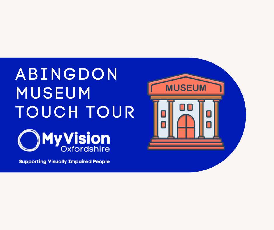 Poster with the text 'Abingdon Museum Touch Tour.' There is a clipart image of a museum on the side and a MyVision logo below.