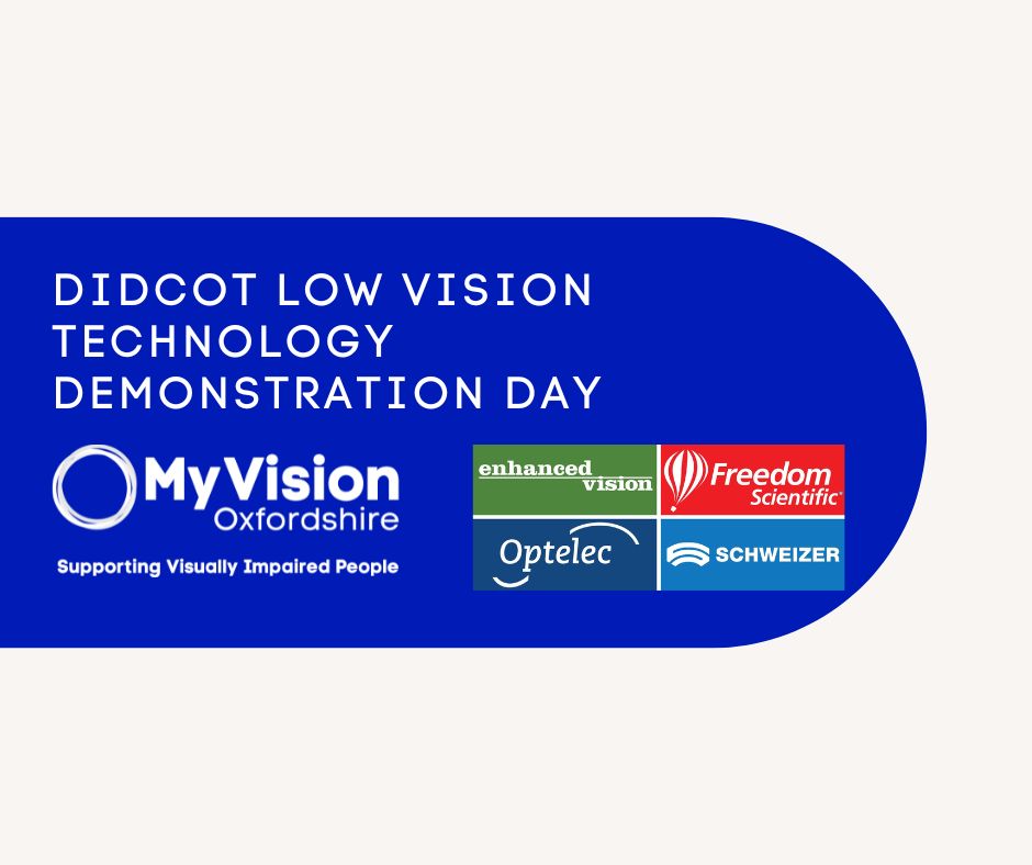 Poster that says, 'Didcot Low Vision Demonstration Day.' Below on the left is the MyVision logo and beside are the logos of Enhanced Vision, Optelec, Freedom Scientific, and Schweizer. All of which are cooperating to coordinate this event.