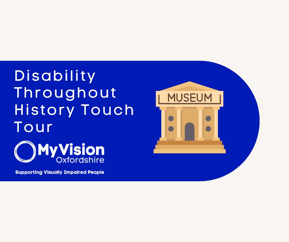 Poster that says, 'Disability Throughout History touch tour.' There is a graphic of a museum on the right and a MyVision logo below.