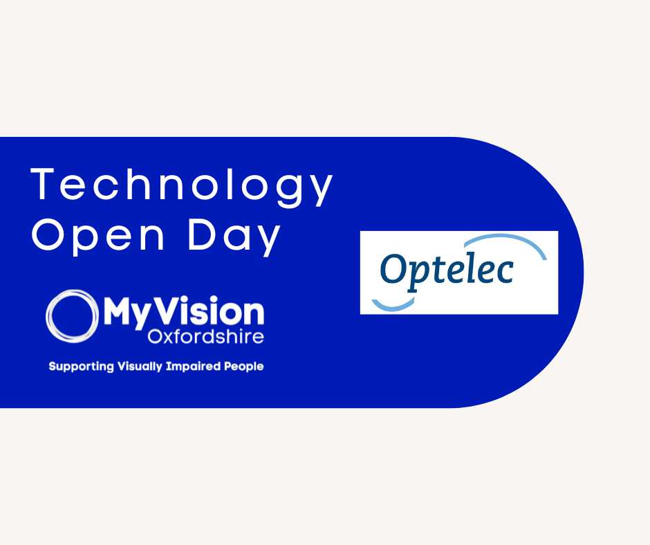 Poster that says, 'Technology Open Day.' On the right is the Optelec logo and below is the MyVision logo.