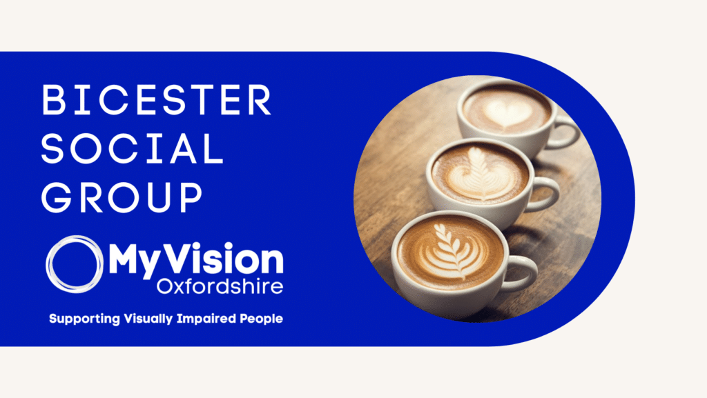 Poster that says, 'Bicester Social Group.' There is a clipart image of a coffee cup on the right and the MyVision logo below.